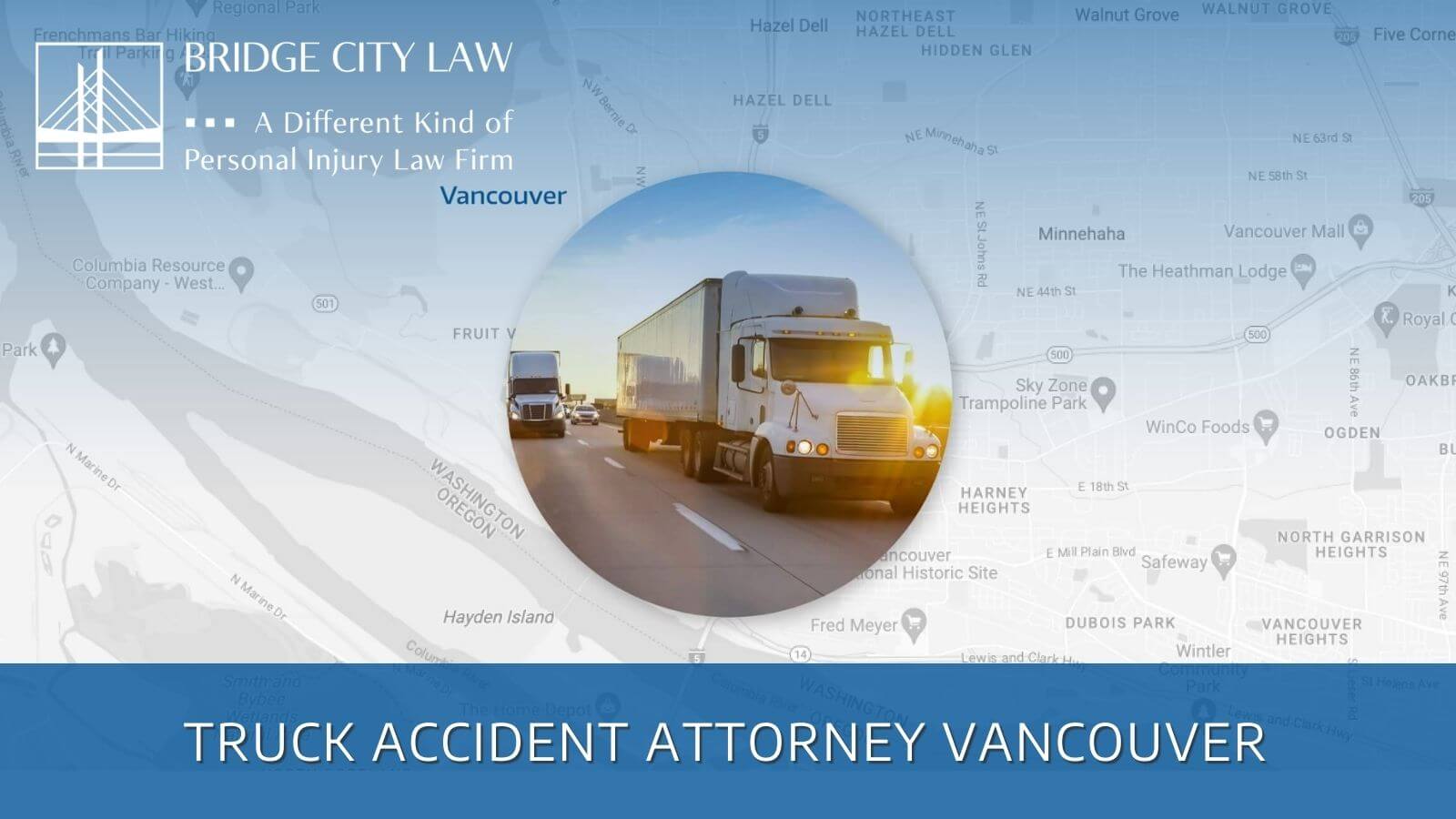 Truck Accident Attorney Vancouver   Vancouver Trucking 1 